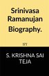 Srinivasa Ramanujan Biography. - Bild 1