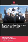 Que universidade devem estudar os jovens?