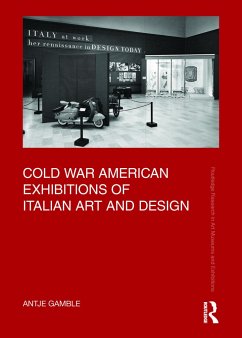 Cold War American Exhibitions of Italian Art and Design - Gamble, Antje (Murray State University in Kentucky, USA)