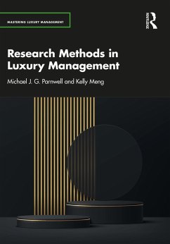 Research Methods in Luxury Management - Parnwell, Michael J. G. (University of Leeds, UK); Meng, Kelly (Goldsmiths, University of London, UK)