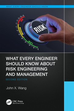 What Every Engineer Should Know About Risk Engineering and Management - Wang, John X.