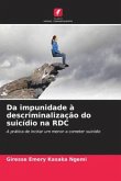 Da impunidade à descriminalização do suicídio na RDC