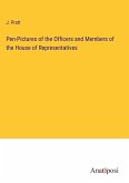 Pen-Pictures of the Officers and Members of the House of Representatives