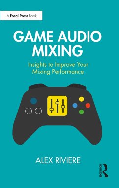 Game Audio Mixing - Riviere, Alex