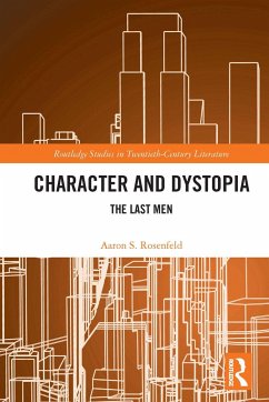 Character and Dystopia - Rosenfeld, Aaron S.