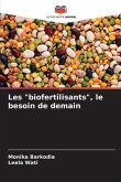 Les "biofertilisants", le besoin de demain