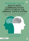 Working With Adults with Communication Difficulties in the Criminal Justice System
