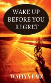 Wake Up Before You Regret