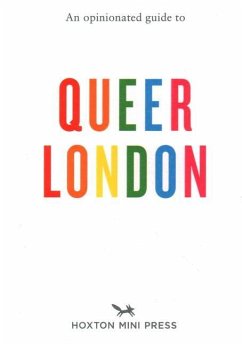 An Opinionated Guide to Queer London - Gallaugher, Frank