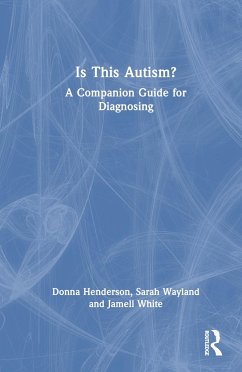Is This Autism? - Henderson, Donna; Wayland, Sarah; White, Jamell