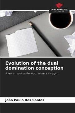 Evolution of the dual domination conception - Dos Santos, João Paulo