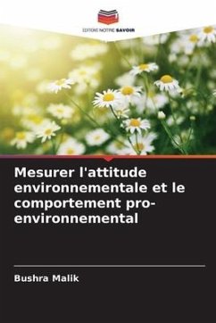 Mesurer l'attitude environnementale et le comportement pro-environnemental - Malik, Bushra