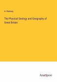 The Physical Geology and Geography of Great Britain