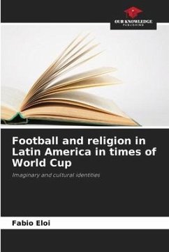 Football and religion in Latin America in times of World Cup - Eloi, Fabio