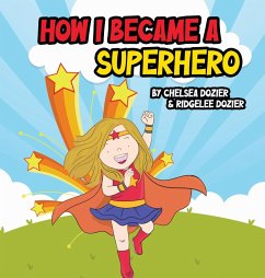 How I Became a Superhero - Dozier, Chelsea