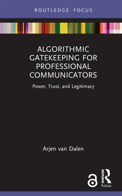 Algorithmic Gatekeeping for Professional Communicators - van Dalen, Arjen