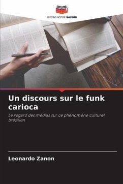 Un discours sur le funk carioca - Zanon, Leonardo