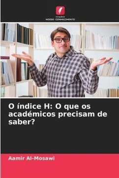 O índice H: O que os académicos precisam de saber? - Al-Mosawi, Aamir