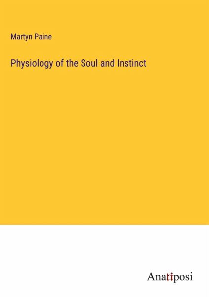 Physiology of the Soul and Instinct Physiology of the Soul and Instinct
