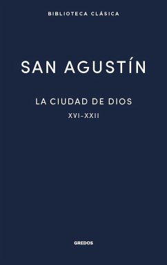 La ciudad de Dios III. Libros XVI-XXII