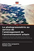 La photogrammétrie au service de l'aménagement de l'environnement urbain