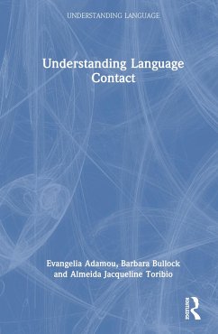 Understanding Language Contact - Adamou, Evangelia; Bullock, Barbara E; Toribio, Almeida Jacqueline