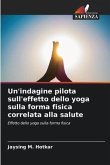 Un'indagine pilota sull'effetto dello yoga sulla forma fisica correlata alla salute