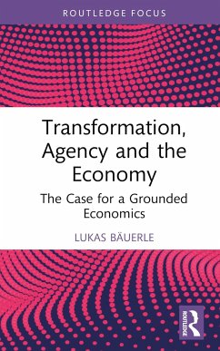 Transformation, Agency and the Economy - Bauerle, Lukas