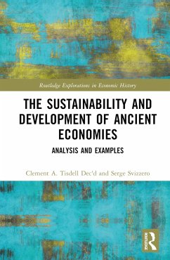 The Sustainability and Development of Ancient Economies - Tisdell, Clement A.; Svizzero, Serge