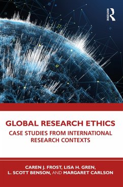 Global Research Ethics - Frost, Caren J.; Gren, Lisa H.; Benson, L. Scott