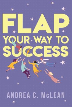 FLAP Your Way to Success - McLean, Andrea C