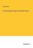 The Penssylvania Pilgrim and Other Poems