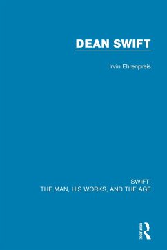 Swift: The Man, his Works, and the Age - Ehrenpreis, Irvin