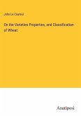 On the Varieties Properties, and Classification of Wheat