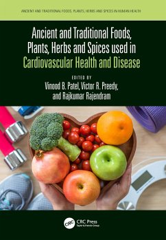 Ancient and Traditional Foods, Plants, Herbs and Spices used in Cardiovascular Health and Disease