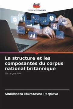 La structure et les composantes du corpus national britannique - Parpieva, Shakhnoza Muratovna