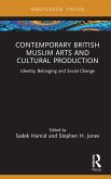 Contemporary British Muslim Arts and Cultural Production