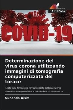 Determinazione del virus corona utilizzando immagini di tomografia computerizzata del torace - Dixit, Sunanda
