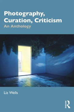 Photography, Curation, Criticism - Wells, Liz (University of Plymouth, UK)