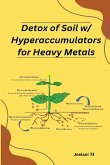 Detox of Soil w Hyperaccumulators for Heavy Metals