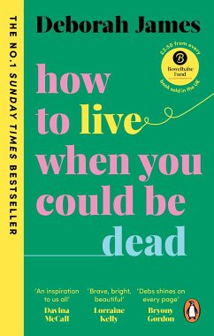 How to Live When You Could Be Dead - James, Deborah