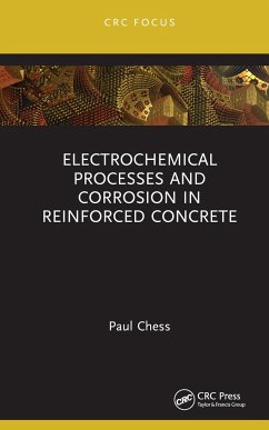 Electrochemical Processes and Corrosion in Reinforced Concrete - Chess, Paul (Corrosion Mitigation Limited, UK)