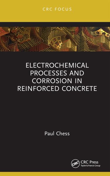 Electrochemical Processes and Corrosion in Reinforced Concrete Electrochemical Processes and Corrosion in Reinforced Concrete