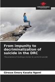 From impunity to decriminalization of suicide in the DRC