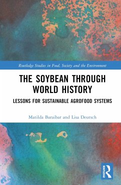 The Soybean Through World History - Baraibar Norberg, Matilda; Deutsch, Lisa