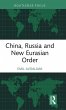 China, Russia and New Eurasian Order - Bild 1