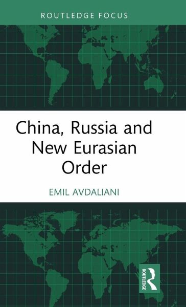 China, Russia and New Eurasian Order China, Russia and New Eurasian Order
