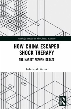 How China Escaped Shock Therapy - Weber, Isabella M