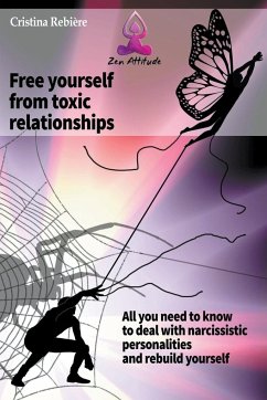 Free Yourself from Toxic Relationships - Rebiere, Cristina