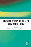 Leading Works in Health Law and Ethics